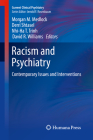 Racism and Psychiatry: Contemporary Issues and Interventions (Current Clinical Psychiatry) By Morgan M. Medlock (Editor), Derri Shtasel (Editor), Nhi-Ha T. Trinh (Editor) Cover Image