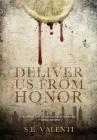 Deliver us from Honor By S. E. Valenti Cover Image