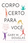 Corpo Certo Para Você (Portuguese) By Gary M. Douglas, Donnielle Carter (Contribution by) Cover Image