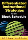 Differentiated Instructional Strategies for the Block Schedule By Gayle H. Gregory (Editor), Lynne E. Herndon (Editor) Cover Image