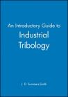 An Introductory Guide to Industrial Tribology (Introductory Guide Series (Rep) #6) Cover Image