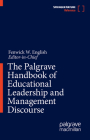 The Palgrave Handbook of Educational Leadership and Management Discourse By Fenwick W. English (Editor in Chief) Cover Image