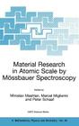 Material Research in Atomic Scale by Mössbauer Spectroscopy (NATO Science Series II: Mathematics #94) Cover Image