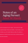 Notes of an Aging Pervert By Janet W. Hardy Cover Image