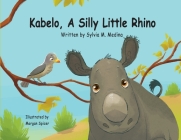 Kabelo, A Silly Little Rhino - Paperback Cover Image