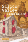 Silicon Valley Imperialism: Techno Fantasies and Frictions in Postsocialist Times By Erin McElroy Cover Image