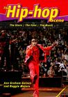 The Hip-Hop Scene: The Stars, the Fans, the Music (Music Scene) By Ann Graham Gaines, Reggie Majors Cover Image