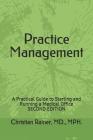 Practice Management: A Practical Guide to Starting and Running a Medical Office Cover Image