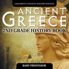 Ancient Greece: 2nd Grade History Book Children's Ancient History Edition By Baby Professor Cover Image