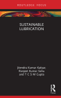 Sustainable Lubrication By Jitendra Kumar Katiyar, Ranjeet Kumar Sahu, T. C. S. M. Gupta Cover Image