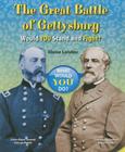 The Great Battle of Gettysburg: Would You Stand and Fight? (What Would You Do?) By Elaine Landau Cover Image