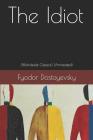 The Idiot: (worldwide Classics) (Annotated) By Fyodor Dostoyevsky Cover Image