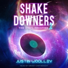 Shakedowners 2: The Vinyl Frontier By Justin Woolley, Grant Cartwright (Read by) Cover Image