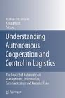 Understanding Autonomous Cooperation and Control in Logistics: The Impact of Autonomy on Management, Information, Communication and Material Flow Cover Image