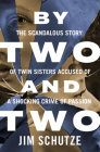 By Two and Two By Jim Schutze Cover Image