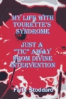 My Life with Tourette's Syndrome: Just a 