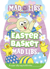 Easter Basket Mad Libs: World's Greatest Word Game Cover Image