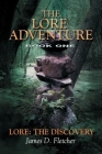 Lore Adventure: Lore: The Discovery By James D. Fletcher Cover Image