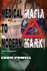 Medical Mafia To Modern Marx By Eddie J. Powell Cover Image