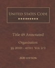 United States Code Annotated Title 49 Organization 2020 Edition §§20101 - 41511 Vol 2/3 Cover Image