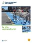 Le vélo, santé et sécurité By Oecd Cover Image