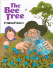 The Bee Tree By Patricia Polacco Cover Image