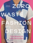 Zero Waste Fashion Design By Timo Rissanen, Holly McQuillan Cover Image