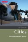 Cities An Environmental History (Environmental History and Global Change #5) Cover Image