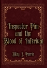 Inspector Pim and the Blood of Inferium Cover Image