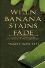 When Banana Stains Fade: A Jamaican Family Saga of Adversity and Redemption Cover Image