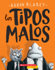 Los tipos malos (The Bad Guys) (tipos malos, Los #1) By Aaron Blabey, Aaron Blabey (Illustrator) Cover Image