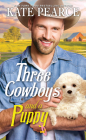 Three Cowboys and a Puppy By Kate Pearce Cover Image