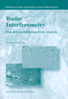 Radar Interferometry: Data Interpretation and Error Analysis (Remote Sensing and Digital Image Processing #2) By Ramon F. Hanssen Cover Image