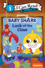 Baby Shark: Luck of the Claw (I Can Read Comics Level 1) By Pinkfong Cover Image