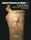 Jomon Potteries in Idojiri Vo.1: Tounai Ruins Cover Image