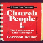 Church People Lib/E: The Lutherans of Lake Wobegon Cover Image