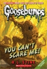 You Can't Scare Me! (Classic Goosebumps #17) Cover Image