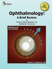 Ophthalmology: A Brief Review for Nurses, Medical Students and Ophthalmic Technicians Cover Image
