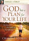 God Has a Plan for Your Life: The Discovery That Makes All the Difference By Charles F. Stanley Cover Image