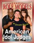 American Idol Judges (Modern Role Models) By Jim Whiting Cover Image