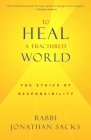 To Heal a Fractured World: The Ethics of Responsibility By Jonathan Sacks Cover Image
