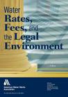 Water Rates, Fees, and the Legal Environment, 2nd Ed By C. W. (Cornelis Waltherus) Corssmit, C. (Kees) W. Corssmit (Editor) Cover Image