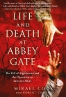 Life and Death at Abbey Gate: The Fall of Afghanistan and the Operation to Save Our Allies Cover Image