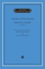 Miscellanies (I Tatti Renaissance Library #90) By Angelo Poliziano, Andrew R. Dyck (Editor), Andrew R. Dyck (Translator) Cover Image