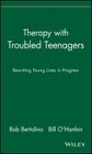 Therapy with Troubled Teenagers: Rewriting Young Lives in Progress Cover Image