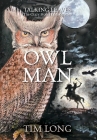 Owl Man: TALKING LEAVES The Crazy Horse Conspiracies By Tim Long Cover Image