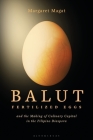 Balut: Fertilized Eggs and the Making of Culinary Capital in the Filipino Diaspora Cover Image