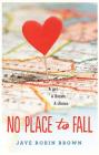 No Place to Fall By Jaye Robin Brown Cover Image