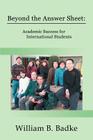 Beyond the Answer Sheet: Academic Success for International Students Cover Image