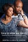 This Is How We Do It: Making Your Marriage A Masterpeace By Montell Jordan, Kristin Jordan Cover Image